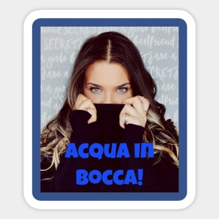 Acqua in bocca! Sticker